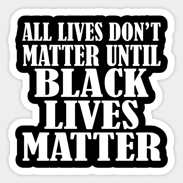 Black Lives Need To Matter Sticker by Aedai